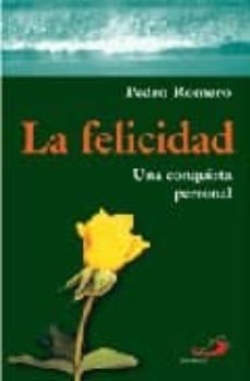 la felicidad: una conquista personal-pedro romero-9788428525770