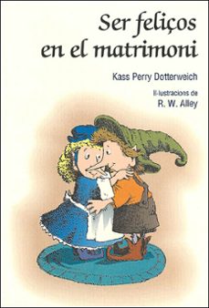 ser felicos en el matrimoni-kass p. dotterweich-9788428531870