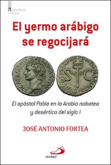 el yermo arábigo se regocijará-jose antonio fortea-9788428573870