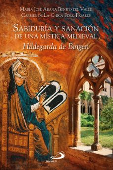 sabiduria y sanacion de una mistica medieval-maria jose arana benito del valle-carmen de chica fernandez figares-9788428575270