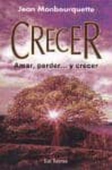 crecer: amar, perder    y crecer (3ª ed)-jean monbourquette-9788429313970
