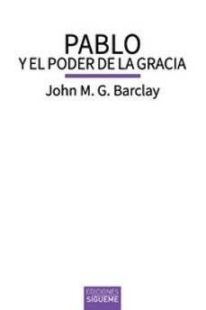 pablo y el poder de la gracia-john m.g. barclay-9788430122370
