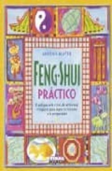 feng-shui practico:  el antiguo arte chino de armonizar el espaci o para lograr la felicidad y la prosperidad-9788430547470