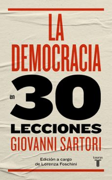 la democracia en 30 lecciones-giovanni sartori-9788430606870