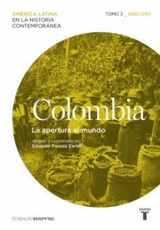 colombia. la apertura al mundo. tomo 3 (1880-1930) (ebook)-9788430617470