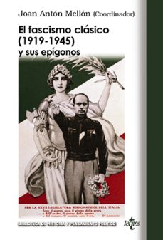 el fascismo clasico (1919-1945) y sus epigonos-9788430951970