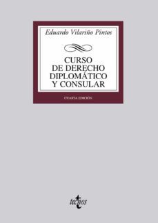 curso de derecho diplomatico y consular (4ª ed.): parte general y derecho diplomatico-eduardo vilariño pintos-9788430953370