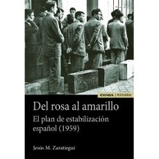 del rosa al amarillo. el plan de estabilizacion español (1959)-jesus m. zaratiegui-9788431333270