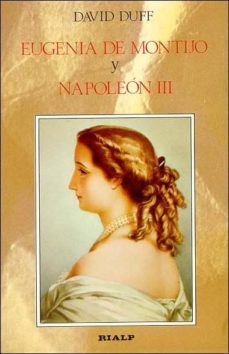 eugenia de montijo y napoleon i i i-david duff-9788432120770