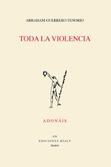 toda la violencia-abraham guerrero tenorio-9788432153570