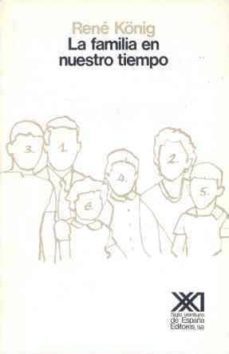 la familia en nuestro tiempo: una comparacion intercultural (2ª e d.)-rene koenig-9788432304170
