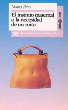 instinto maternal o la necesidad de un mito, el-9788432307270