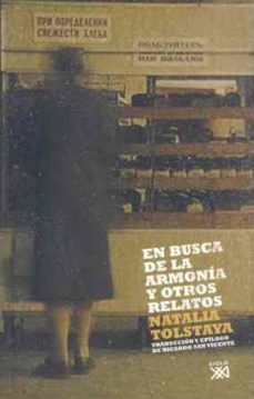 en busca de la armonia y otros relatos-natalia tolstaya-9788432312670