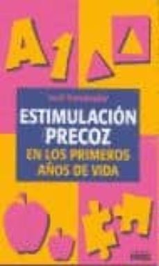 estimulacion precoz en los primeros años de vida-jordi sansalvador-9788432994470