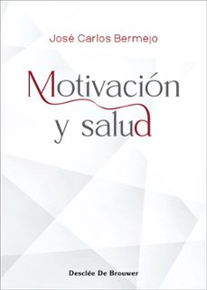 motivacion y salud-jose carlos bermejo-9788433032270