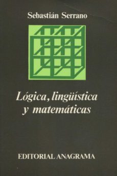 logica, linguistica y matematicas-sebastia serrano i farrera-9788433900470