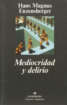 mediocridad y delirio-hans magnus enzensberger-9788433913470