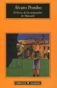 el heroe de las mansardas de mansard (premio herralde 1983)-9788433920270