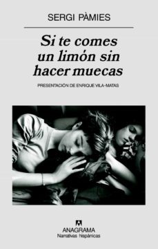 si te comes un limon sin hacer muecas-sergi pamies-9788433971470