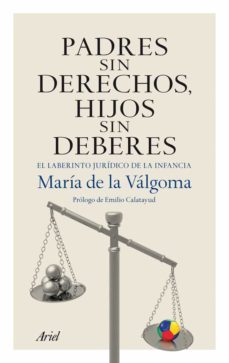 padres sin derechos, hijos sin deberes-9788434406070