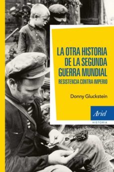 la otra historia de la segunda guerra mundial-donny gluckstein-9788434408470