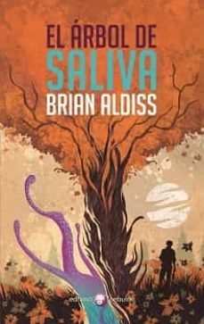 el arbol de saliva-brian w. aldiss-9788435022170