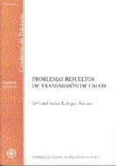 problemas resueltos de transmision de calor. cuaderno de practica s (52305cp01a01)-mª isabel andres rodriguez pomatta-9788436217070