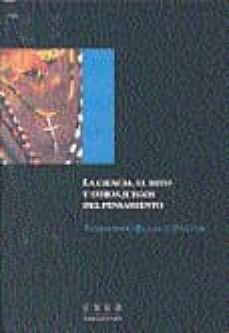 la ciencia, el mito y otros juegos del pensamiento (36151aa01)-alejandro blanco pastor-9788436241570