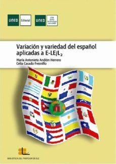 variacion y variedad del español aplicadas a e-le/l2 (ebook)-maria antonieta andion herrero-celia casado fresnillo-9788436256970