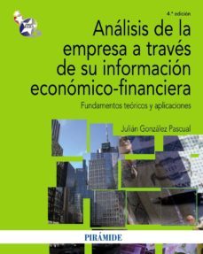 analisis de la empresa a traves de su informacion economico-finan ciera: fundamentos teoricos y aplicaciones-chrissie gallagher mundi-9788436825770
