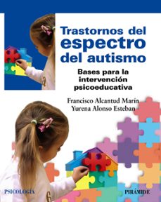 trastornos del espectro del autismo-francisco alcantud marin-yurena alonso esteban-9788436846270