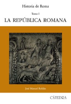 historia de roma. t.1 la republica romana-jose manuel roldan hervas-9788437603070