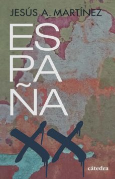 españa, siglo xx (ebook)-jesus a. martinez-9788437643670