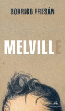 melvill-rodrigo fresan-9788439739470