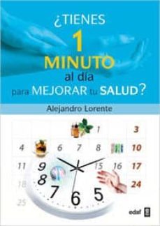 ¿tienes un minuto al dia para mejorar tu salud? (ebook)-alejandro lorente-9788441428270