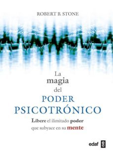 magia del poder psicotrónico. libere el ilimitado poder que subyace en su mente-robert stone-9788441439870