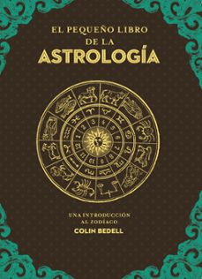 el pequeño libro de la astrologia-colin bedell-9788441442870