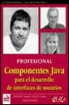 componentes java para el desarrollo de interfaces de usuario (pro fesional)-9788441513570