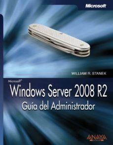 windows server 2008 r2: guia del administrador-william r. stanek-9788441528970