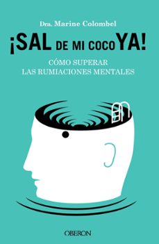 sal de mi coco ya. como superar las rumiaciones mentales (libros singulares)-marine colombel-9788441549470