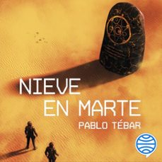 nieve en marte (audiolibro)-pablo tebar goyanes-9788445020470