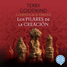 la espada de la verdad nº 07/17 los pilares de la creación (audiolibro)-terry goodkind-9788445022870