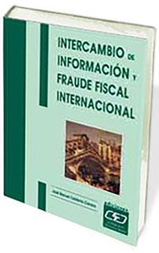 intercambio de informacion y fraude fiscal internacional-jose manuel calderon carrero-9788445410370