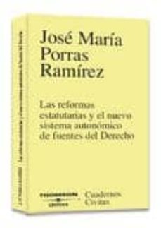 las reformas estatutarias y el nuevo sistema automatico de fuente s del derecho-9788447028870