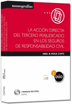 accion directa del tercero perjudicado en los seguros de responsa bilidad civil-abel b. veiga copo-9788447045570