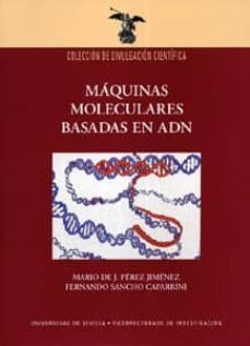 maquinas moleculares basadas en adn-mario de j. perez jimenez-fernando sancho caparrini-9788447207770