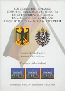 los derechos humanos como historiografia y filosofia de la experi encia juridica en g. oestreich: simetrias y distorsiones frente a  g. radbruch (2ª ed revisada y ampliada)-emilio mikunda franco-9788447209170
