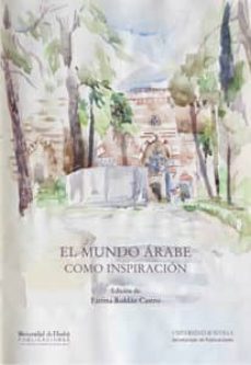 el mundo arabe como inspiracion-fatima roldan castro-9788447214570