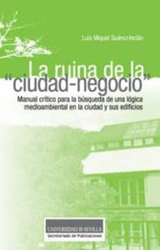 la ruina de la ciudad-negocio-luis m. suarez inclan-9788447215270