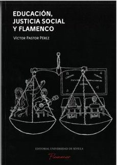 educacion, justicia social y flamenco-victor pastor perez-9788447225170